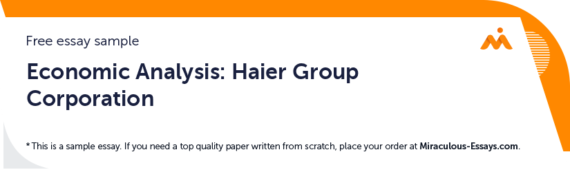 Free «Economic Analysis: Haier Group Corporation» Essay Sample