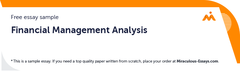 Free «Financial Management Analysis» Essay Sample