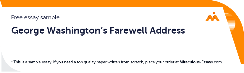 Free «George Washington’s Farewell Address» Essay Sample